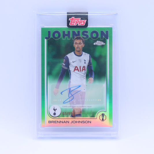Brennan Johnson (63/99) Topps Chrome UEFA Champions League Green Refractor Auto